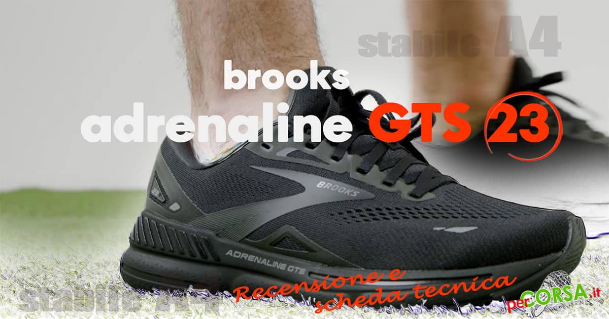 brooks adrenaline gts 23 recensione brooks adrenaline gts 23 recensione
