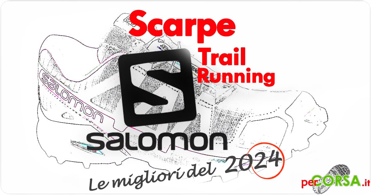 quali sono le migliori scarpe trail running salomon 2024