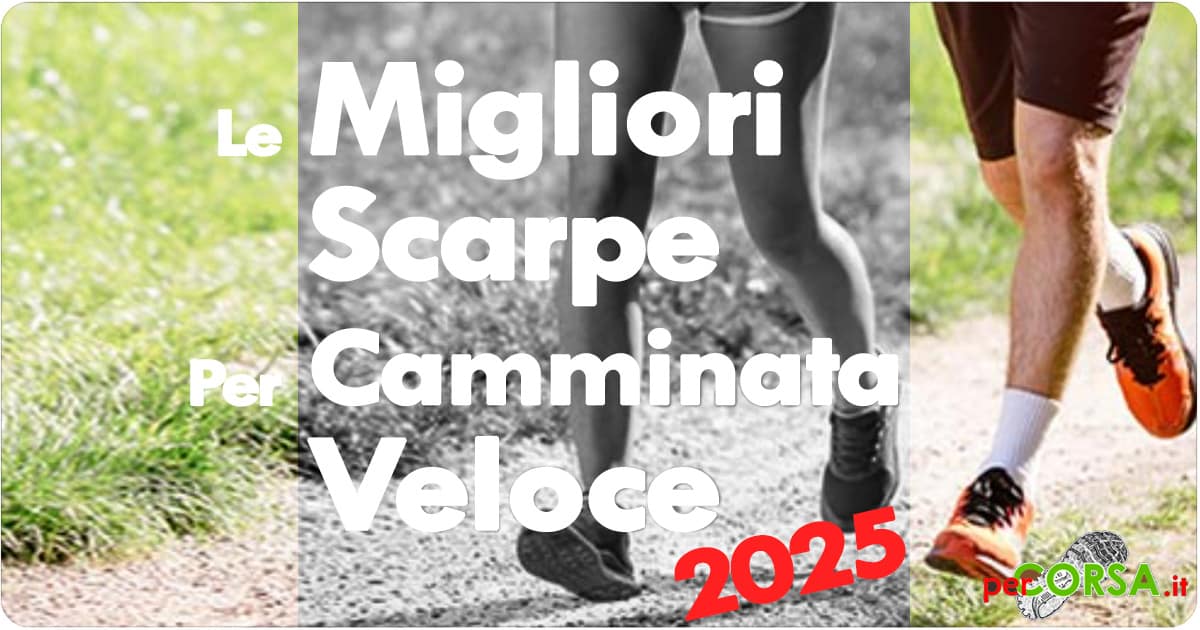 migliori scarpe camminata veloce 2025