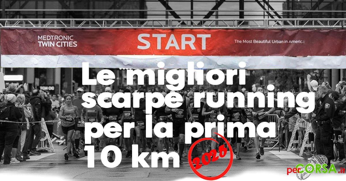 Migliori scarpe running prima gara 10 km 2025 Migliori scarpe running prima gara 10 km 2025