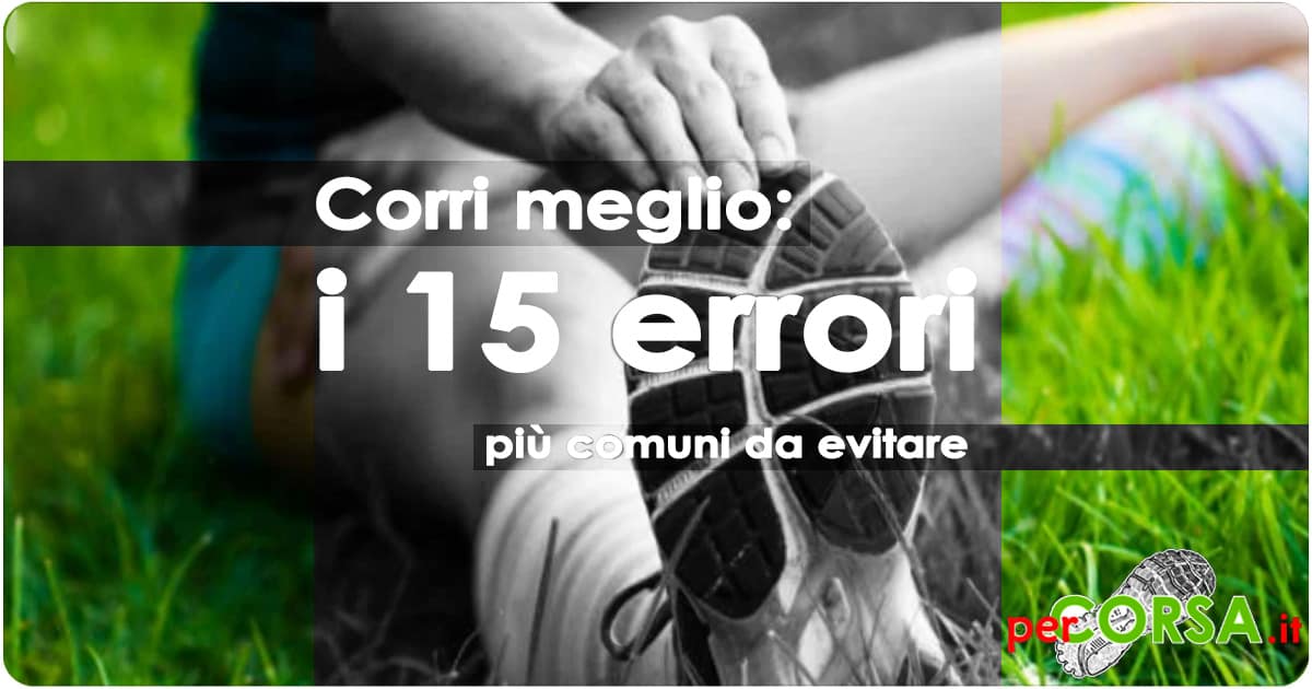Correre 15 errori più comuni da evitare