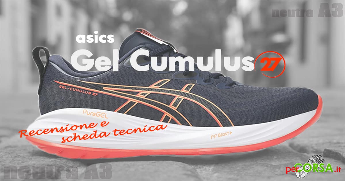 scarpa running asics gel cumulus 27 recensione