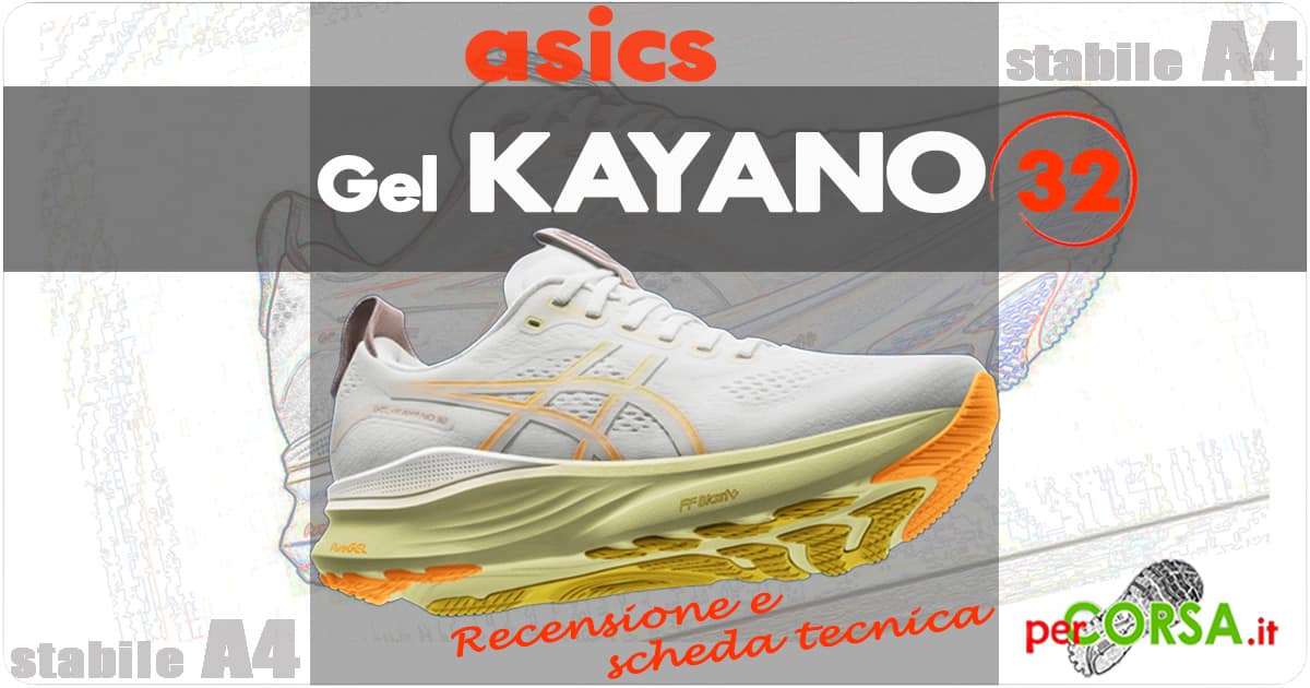 nuova asics gel kayano 32 recensione