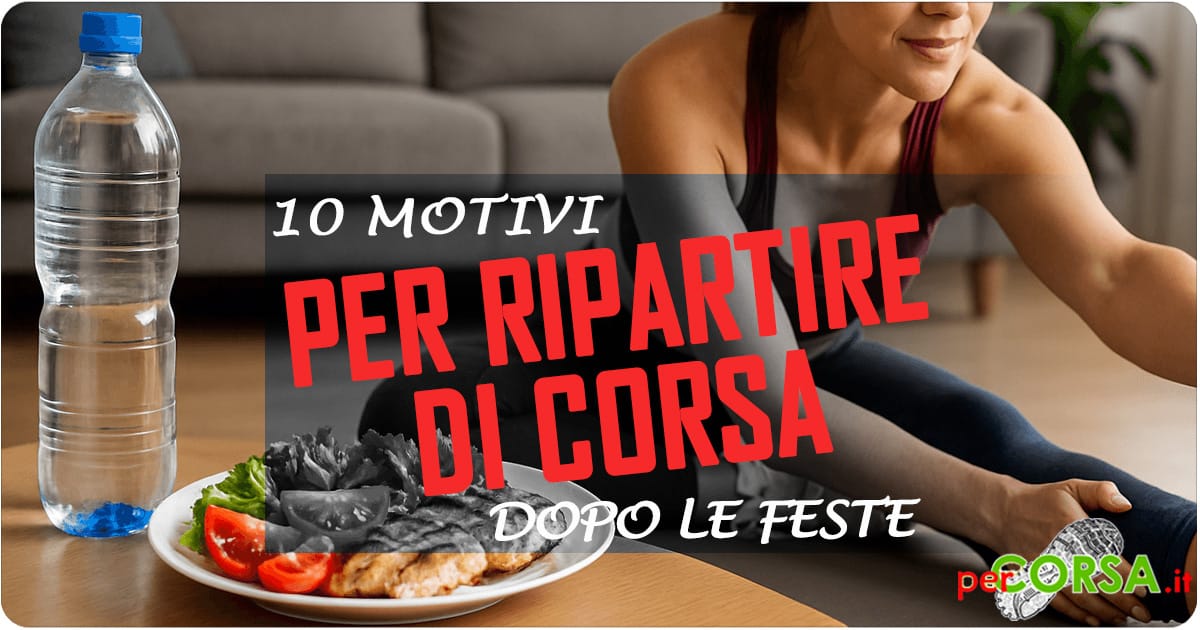ottimi motivi per ripartire di corsa dopo le feste