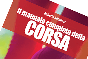 “Il manuale completo della corsa” di Roberto Albanesi